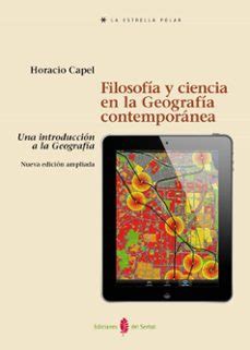 FILOSOFIA Y CIENCIA EN LA GEOGRAFIA CONTEMPORANEA | Horacio Capel ...