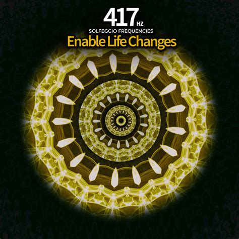 ‎417 Hz - Enable Life Changes Solfeggio Frequencies by Solfeggio ...