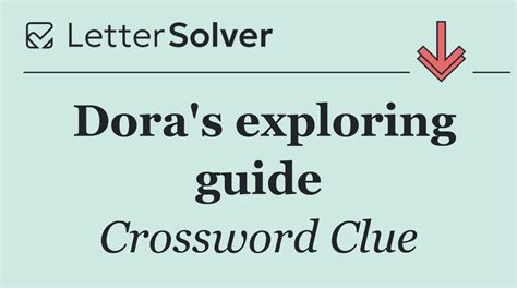 Dora's exploring guide Crossword Clue Answers