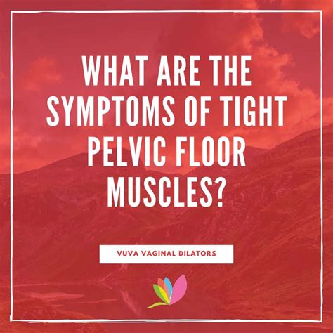 Symptoms of Tight Pelvic Floor Muscles? | VuVatech – Vuvatech