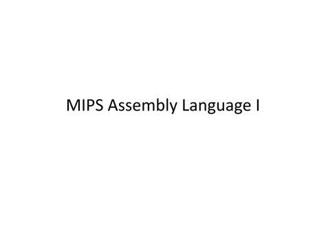 MIPS Assembly Language I | PPTX