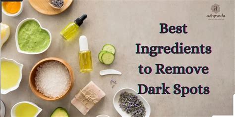 Best Ingredients To Remove Dark Spots On Face | Ashpveda
