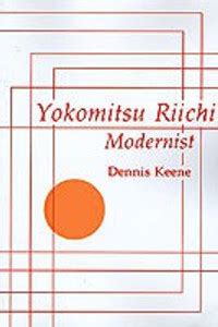 Yokomitsu Riichi: Modernist: Buy Yokomitsu Riichi: Modernist by Keene ...