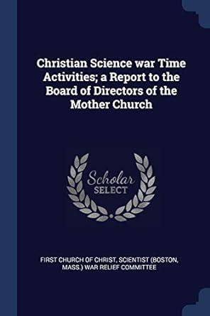 Buy Christian Science war Time Activities; a Report to the Board of ...