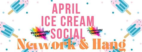 Rockaway Creates: Ice Cream Social Network & Hang, Coastal Frozen ...