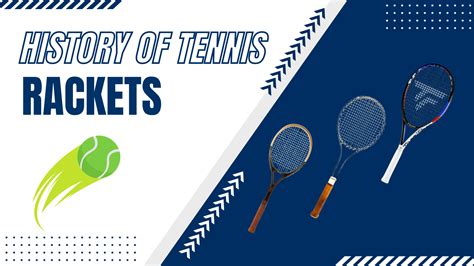 History of Tennis Racket