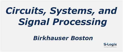 Circuits, Systems, and Signal Processing - Birkhauser Boston | 2024 ...