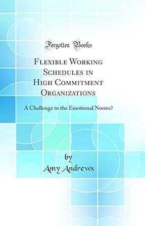 Buy Flexible Working Schedules in High Commitment Organizations: A ...
