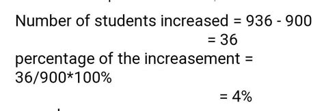 the no. of students in a school increased from 900 to 936. find the ...
