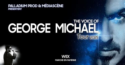The Voice of George Michael • WEX, Rue des Deux Provinces 1, 6900 ...