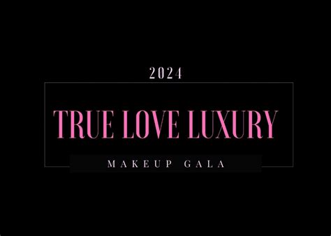 2024 True Love Luxury Makeup Gala, Celebration Castle, Walthourville ...