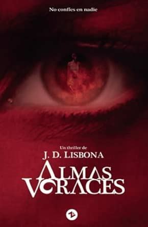 Almas Voraces (Spanish Edition) : Lisbona, J. D.: Amazon.in: Books