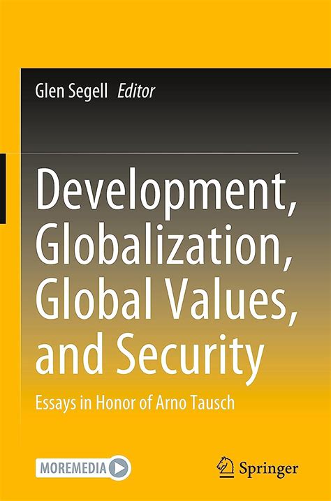 Buy Development, Globalization, Global Values, and Security: Essays in ...