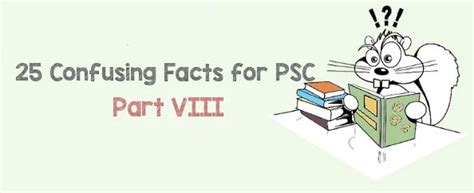 25 Confusing Facts for PSC | Part 8
