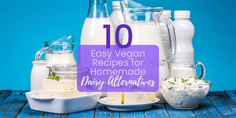 vegan homemade dairy alternatives recipes - HappyCow