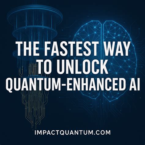 The Fastest Way to Unlock Quantum-Enhanced AI – Impact Quantum