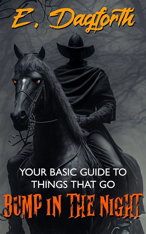 YOUR BASIC GUIDE TO THINGS THAT GO BUMP IN THE NIGHT (Your Basic Field ...