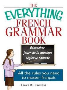 The Everything French Grammar Book: Buy The Everything French Grammar ...
