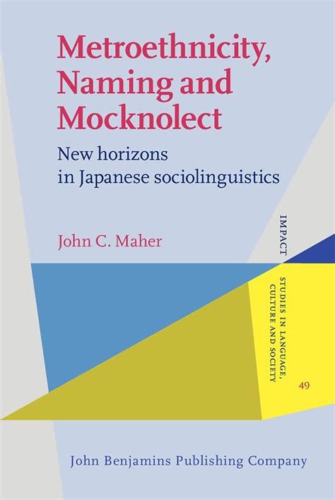 Buy Metroethnicity, Naming and Mocknolect: New horizons in Japanese ...