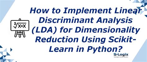 Sample code for implement Linear Discriminant Analysis(LDA)| S-Logix