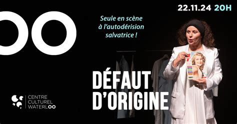 Défaut dorigine (Théâtre), Salle Jules Bastin, Waterloo, 22 November ...