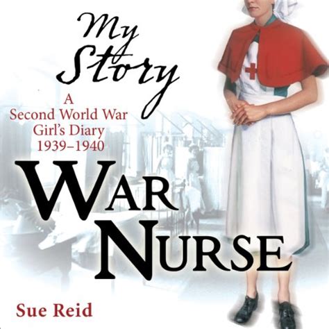 My Story: War Nurse (Audio Download): Sue Reid, Carol Drinkwater ...