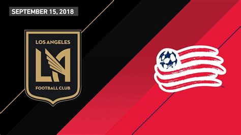 MATCH: 09/15/18 New England at LAFC - LAFC Weekly