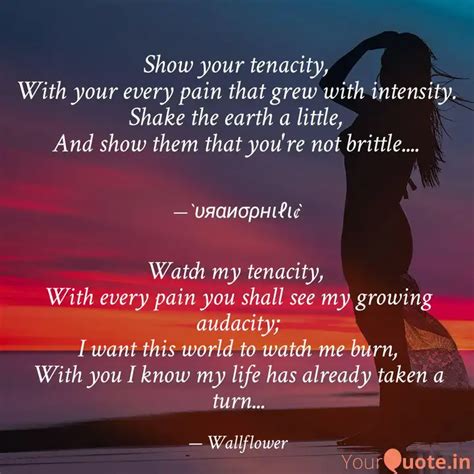Watch my tenacity, With ... | Quotes & Writings by Shreemayi Ghosh ...