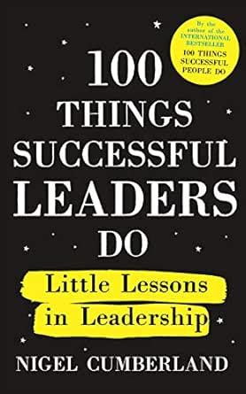 100 Things Successful Leaders Do: Little lessons in leadership eBook ...