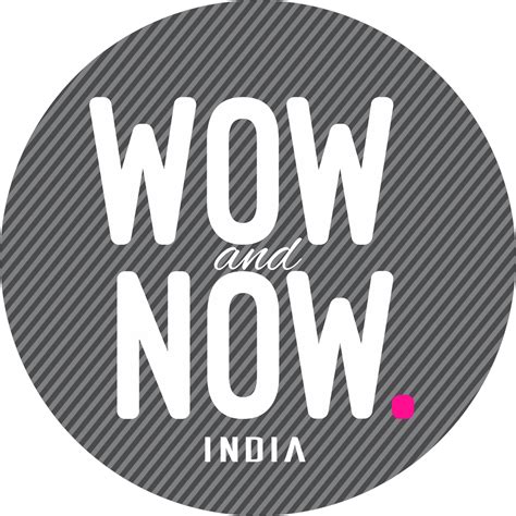 Wow and Now India