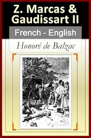 Short Stories: Z. Marcas, Gaudissart II [French English Bilingual ...