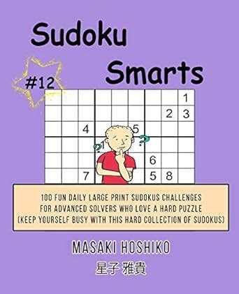 Sudoku Smarts #12: 100 Fun Daily Large Print Sudokus Challenges For ...