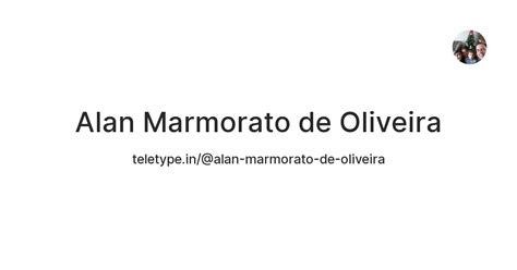 Alan Marmorato de Oliveira — Teletype