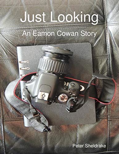 Just Looking: An Eamon Cowan Story eBook : Sheldrake, Peter: Amazon.in ...