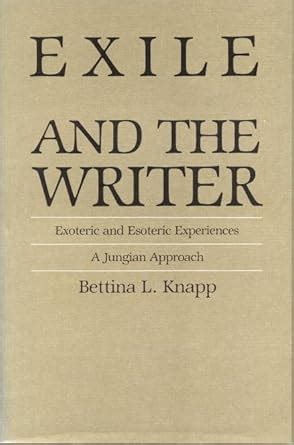 Buy Exile and the Writer: Exoteric and Esoteric Experiences - A Jungian ...