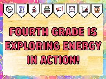 FOURTH GRADE IS EXPLORING ENERGY IN ACTION! Grade 4 And 5 Science ...