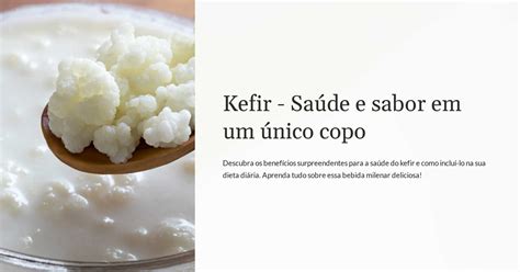 Kefir - Saúde e sabor em um único copo
