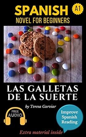 Spanish short stories for beginners (A1-A2): Las galletas de la suerte ...