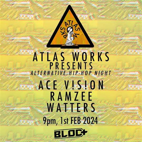 Atlas Works Presents: Ace V!s!on, RamZee & Watters, Bloc+, Glasgow, 1 ...