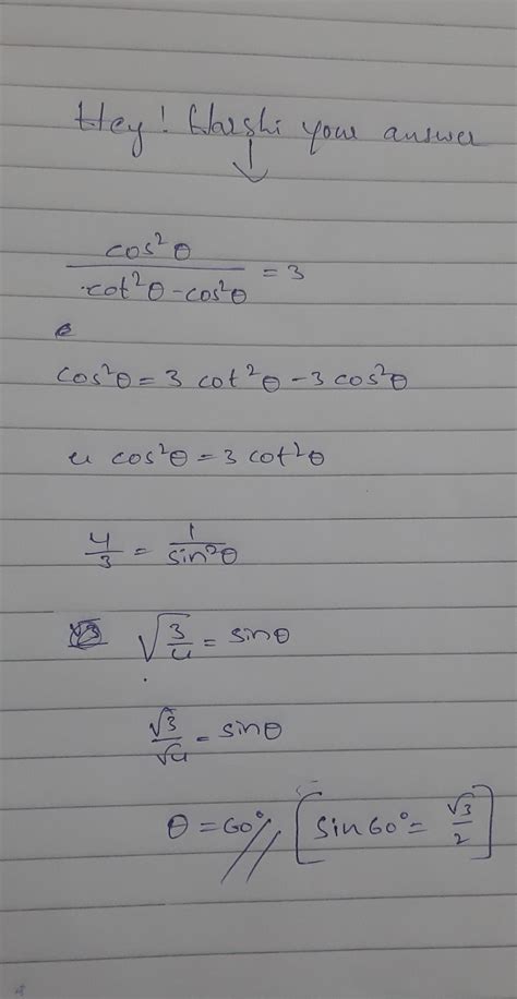 solve the equation for theta ;cos square theta upon cos square theta ...