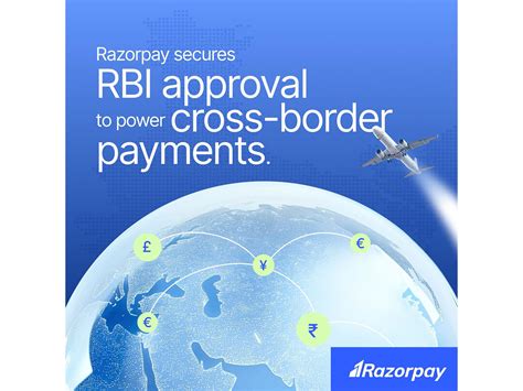 Razorpay gets RBI's cross-border license to boost global payments from ...