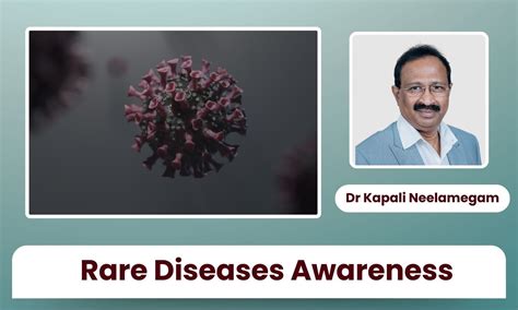 Rare Diseases Explained: Why Early Diagnosis Can Save Lives - Dr Kapali ...