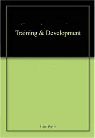 Amazon.in: Buy Training & Development Book Online at Low Prices in ...