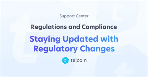 Staying Updated with Regulatory Changes | Support Center