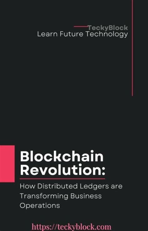 Blockchain Revolution: How Distributed Ledgers are Transforming ...