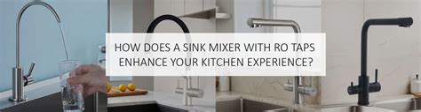 How does a Sink Mixer with RO Taps enhance your Kitchen Experience? – Ruhe