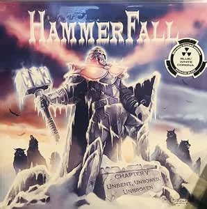 CHAPTER V: UNBENT, UNBOUND, UNBROKEN - LP HAMMERFALL: HAMMERFALL ...