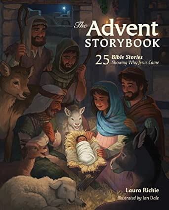 Advent Storybook: 25 Bible Stories Showing Why Jesus Came (Bible ...