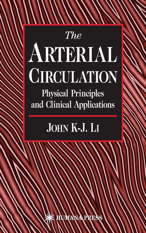 Buy The Arterial Circulation: Physical Principles and Clinical ...