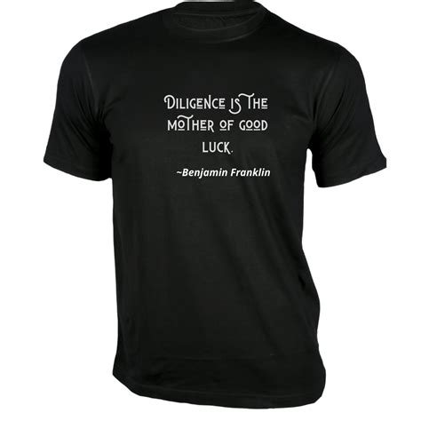 Diligence is the mother of good luck T-Shirt - Quotes on T-Shirt | Gubbacci